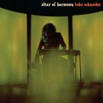 Album Luke Schneider: Altar Of Harmony