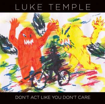 CD Luke Temple: Don't Act Like You Don't Care 531595