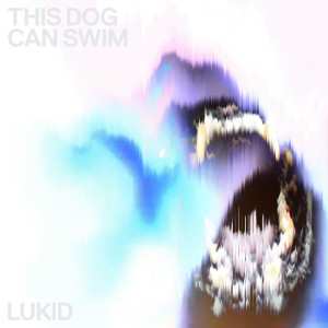 Album Lukid: This Dog Can Swim