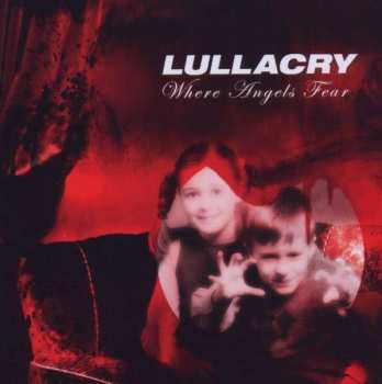 Album Lullacry: Where Angels Fear