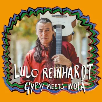 Lulo Reinhardt: Gypsy Meets India