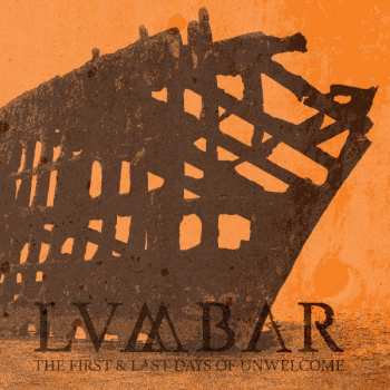 Album Lumbar: The First & Last Days Of Unwelcome