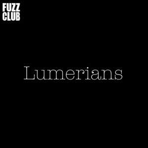 Lumerians: Fuzz Club Sessions No. 16