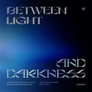 Luminous: Between Light And Darkness
