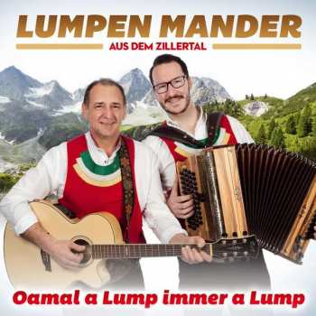 Album Lumpen Mander Aus Dem Zillertal: Oamol A Lump Immer A Lump