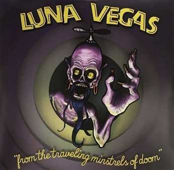Album Luna Vegas: From The Traveling Minstrels Of Doom