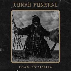 Album Lunar Funeral: Road to Siberia