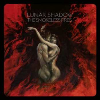 Album Lunar Shadow: The Smokeless Fires