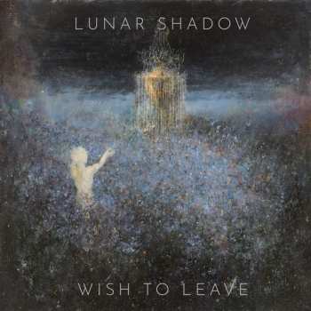 Album Lunar Shadow: Wish To Leave