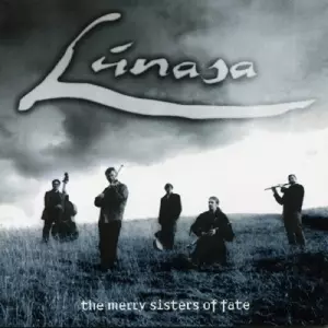 Lúnasa: The Merry Sisters Of Fate