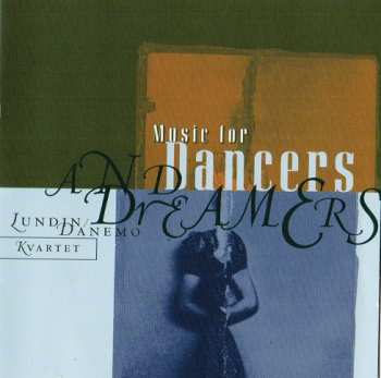 Album Lundin / Danemo Kvartet: Music For Dancers And Dreamers