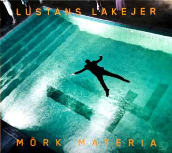 Album Lustans Lakejer: Mörk Materia