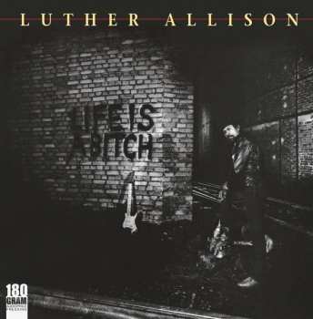 Album Luther Allison: Life Is A Bitch