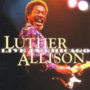 Album Luther Allison: Live In Chicago
