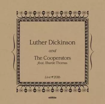Luther Dickinson: Live 2016