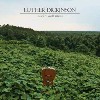 LP Luther Dickinson: Rock 'N Roll Blues LTD | CLR 415426