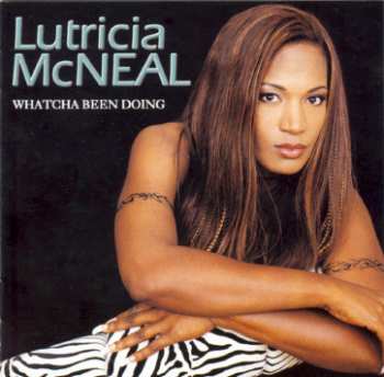 Album Lutricia McNeal: Whatcha Been Doing