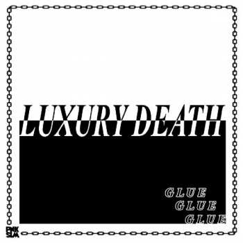 Album Luxury Death: Glue Ep