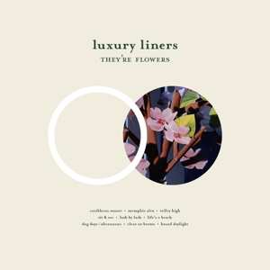 Album Luxury Liners: They're Flowers