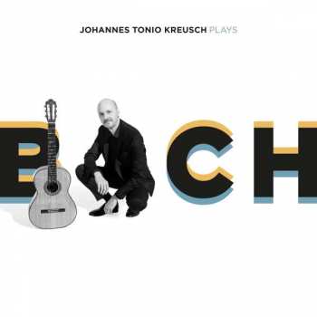 Album Luys Milan: Johannes Tonio Kreusch Plays Bach