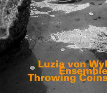 Album Luzia Von Wyl Ensemble: Throwing Coins