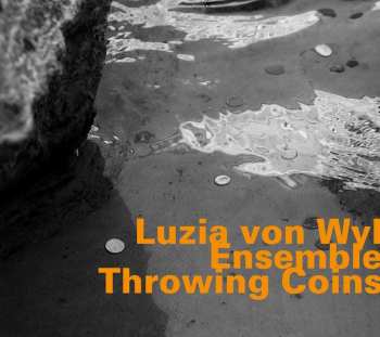 CD Luzia Von Wyl Ensemble: Throwing Coins 531214