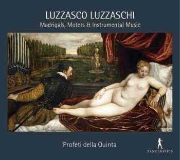 Album Luzzasco Luzzaschi: Madrigale, Motetten, Instrumentalmusik