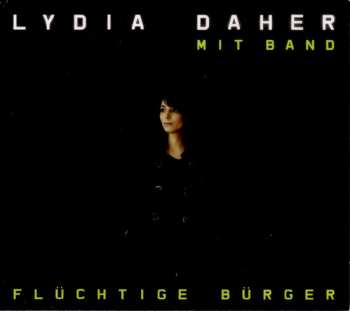 Album Lydia Daher Mit Band: Flüchtige Bürger