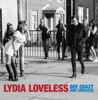 Lydia Loveless: Boy Crazy And Single(s)