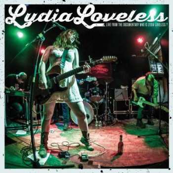 Album Lydia Loveless: Live From The Documentary Who Is Lydia Loveless?