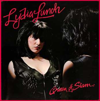 Lydia Lunch: Queen Of Siam