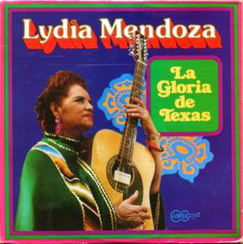 Album Lydia Mendoza: La Gloria De Texas
