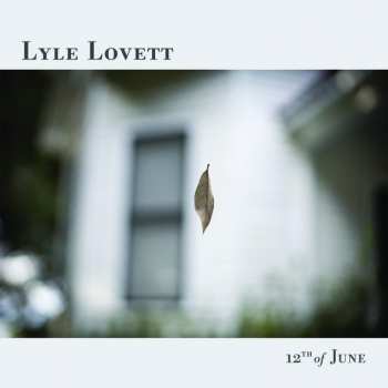 LP Lyle Lovett: 12th Of June 412190