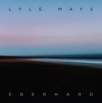 Lyle Mays: Eberhard