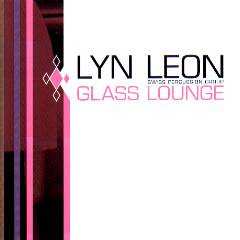 Lyn Leon: Glass Lounge