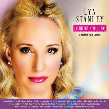 Album Lyn Stanley: London Calling: A Toast To Julie London