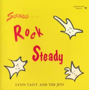 Lynn Taitt & The Jets: Sounds.... Rock Steady