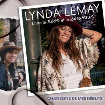 Album Lynda Lemay: Entre Le Reve Et Le Souve