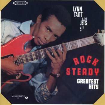 Album Lynn Taitt & The Jets: Rock Steady Greatest Hits
