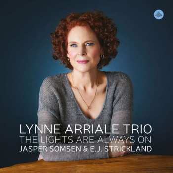 Lynne Arriale: Lights Are Always On
