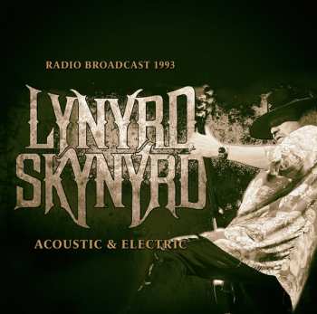 Lynyrd Skynyrd: Acoustic & Electric