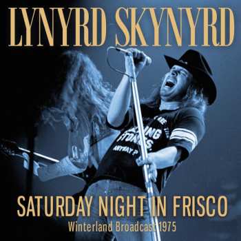 Album Lynyrd Skynyrd: Saturday Night In Frisco