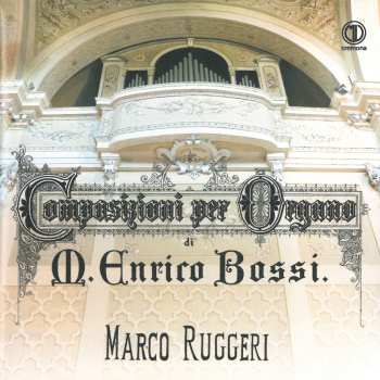 Album Marco Enrico Bossi: Composizioni Per Organo