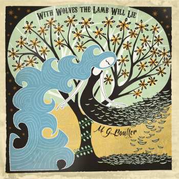 Album M. G. Boulter: With Wolves The Lamb Will Lie