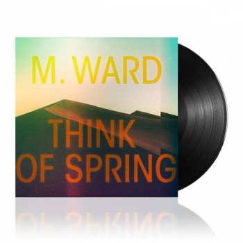 LP M. Ward: Think Of Spring 133062