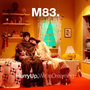 Album M83: Hurry Up, We're Dreaming.