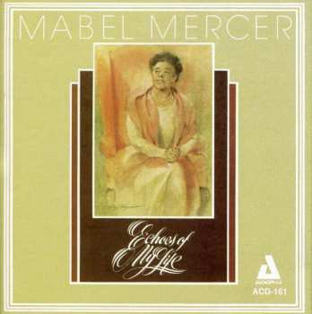Album Mabel Mercer: Echoes Of My Life