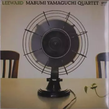 Mabumi Yamaguchi Quartet: Leeward