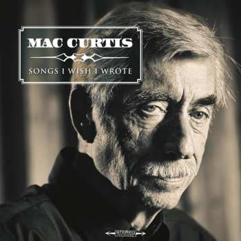 Album Mac Curtis: Songs I Wish I Wrote