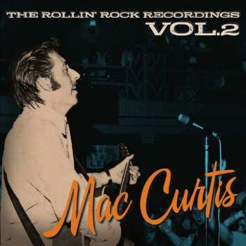 Album Mac Curtis: The Rollin Rock Recordings Vol. 2
